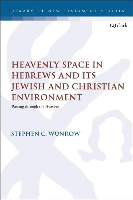 „HEAVENLY SPACE IN HEBREWS AND ITS JEWISH AND CHRISTIAN ENVIRONMENT” von Stephen C. Wunrow. Weißer Hintergrund, minimalistisches Design.