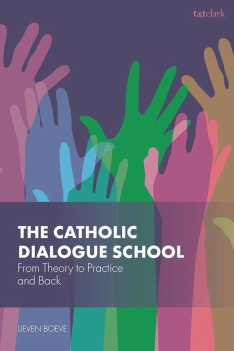 "The Catholic Dialogue School: From Theory to Practice and Back" von Lieven Boeve. Bunte Hände strecken sich nach oben.