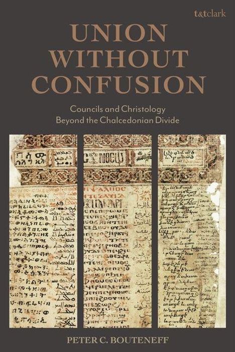 "UNION WITHOUT CONFUSION. Councils and Christology Beyond the Chalcedonian Divide. Peter C. Bouteneff." Drei antike Manuskripte.
