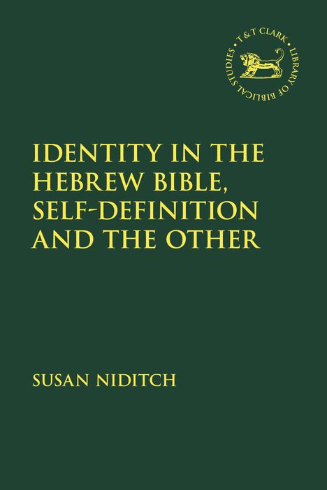 Oben steht „IDENTITY IN THE HEBREW BIBLE, SELF-DEFINITION AND THE OTHER“, darunter „SUSAN NIDITCH“. Rechts ein Löwen-Logo.