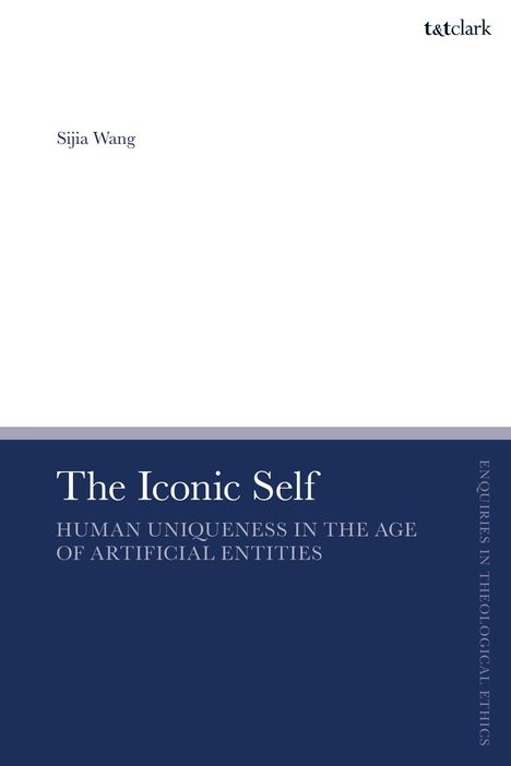 Titel: "The Iconic Self". Untertitel: "Human Uniqueness in the Age of Artificial Entities". Autor: Sijia Wang.