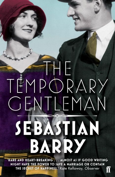 Sebastian Barry: The Temporary Gentleman, Buch
