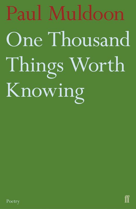 Paul Muldoon: One Thousand Things Worth Knowing, Buch