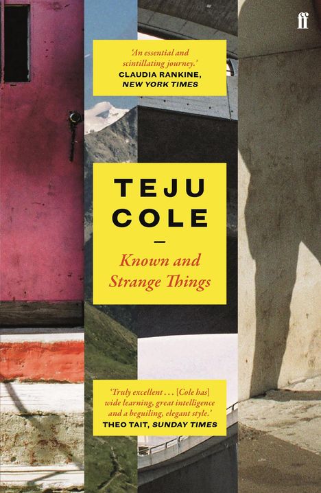 Teju Cole: Known and Strange Things, Buch