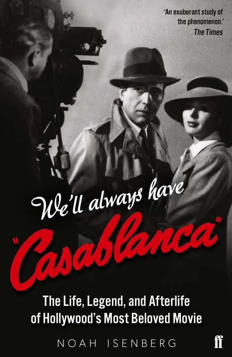 Noah Isenberg: We'll Always Have Casablanca, Buch