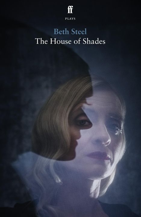 Beth Steel: The House of Shades, Buch