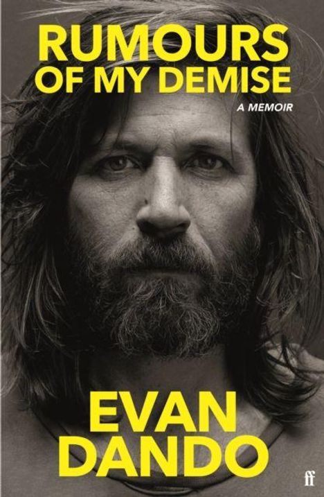 "RUMOURS OF MY DEMISE" und "EVAN DANDO" in gelb. Porträt eines Mannes mit Bart und langen Haaren, ernster Ausdruck.