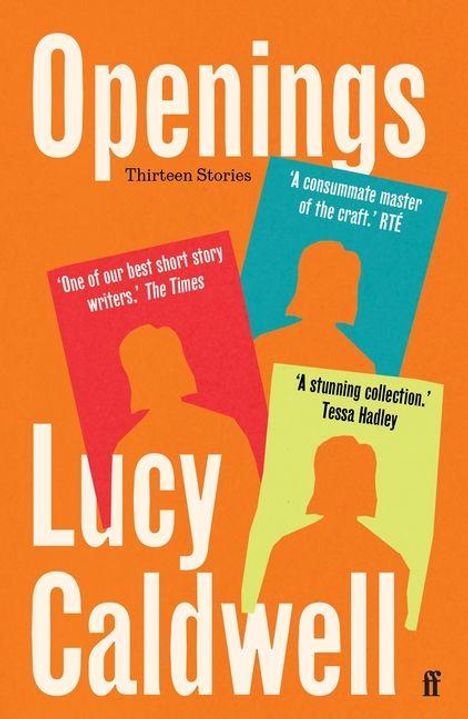 Lucy Caldwell: Openings, Buch