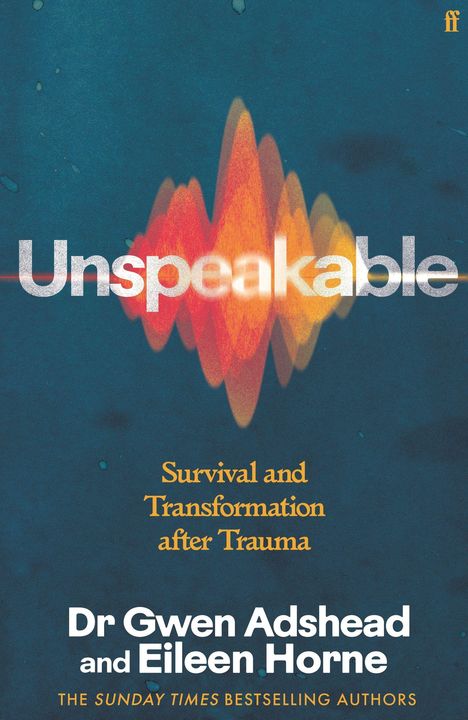 "Unspeakable: Survival and Transformation after Trauma" von Dr. Gwen Adshead und Eileen Horne. Soundwellen-Design.