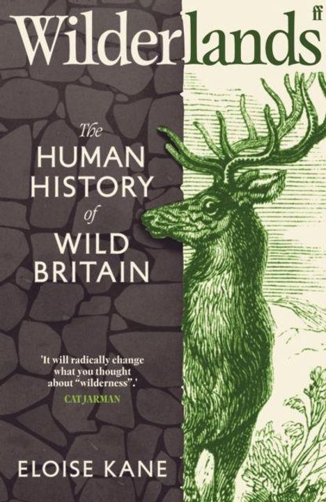 "Wilderlands. The Human History of Wild Britain. Zitat von Cat Jarman. Autorin: Eloise Kane. Illustration eines Hirsches auf Steinmuster."