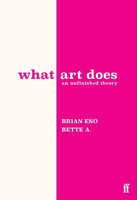 Brian Eno (geb. 1948): What Art Does, Buch