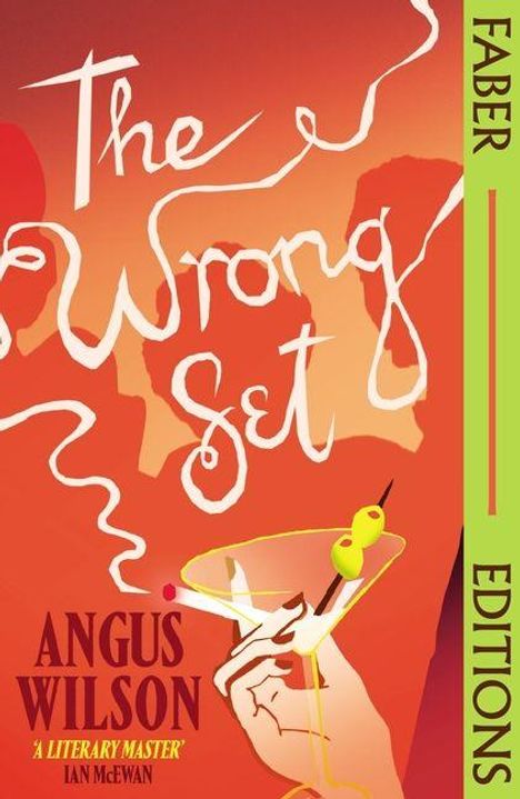 "The Wrong Set" von Angus Wilson, Faber Editions. Illustration: Hand mit Cocktailglas, stilisierte Figuren im Hintergrund.