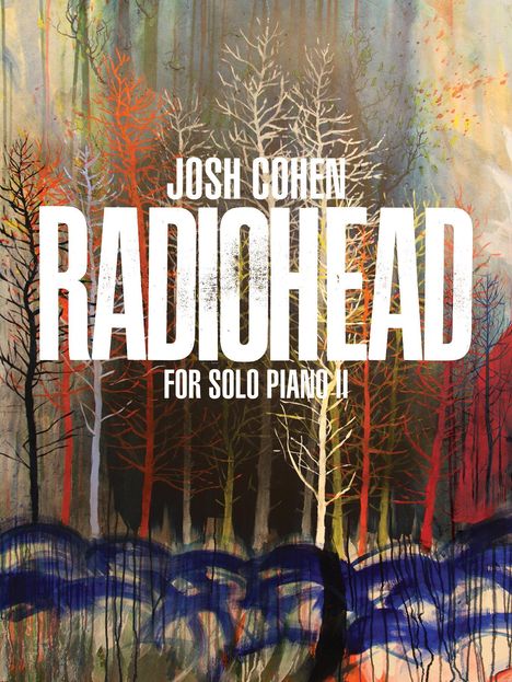 Radiohead: Josh Cohen -- Radiohead for Solo Piano II, Buch