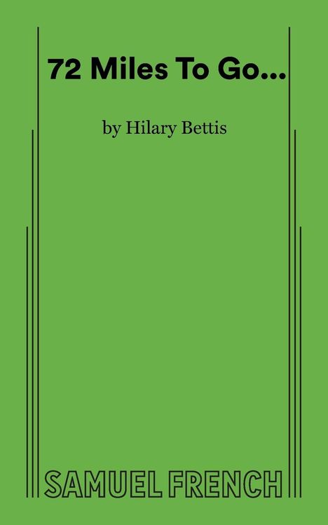 Hilary Bettis: 72 Miles to Go..., Buch