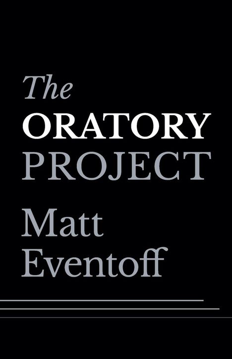 Matt Eventoff: The Oratory Project, Buch