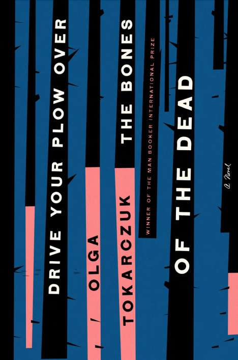 Olga Tokarczuk: Drive Your Plow Over the Bones of the Dead, Buch