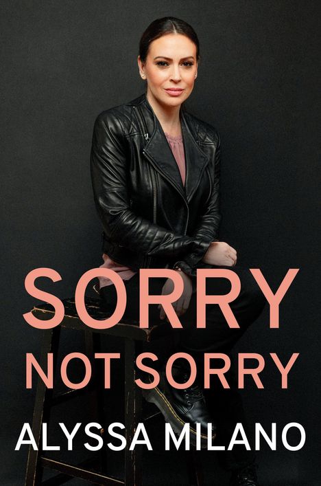 Alyssa Milano: Sorry Not Sorry, Buch