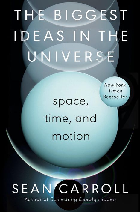 Sean Carroll: The Biggest Ideas in the Universe, Buch