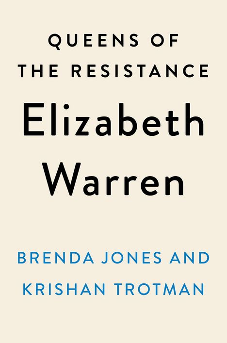 Brenda Jones: Queens of the Resistance: Elizabeth Warren: A Biography, Buch