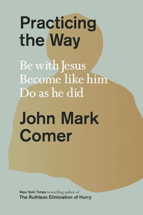 John Mark Comer: Practicing the Way, Buch