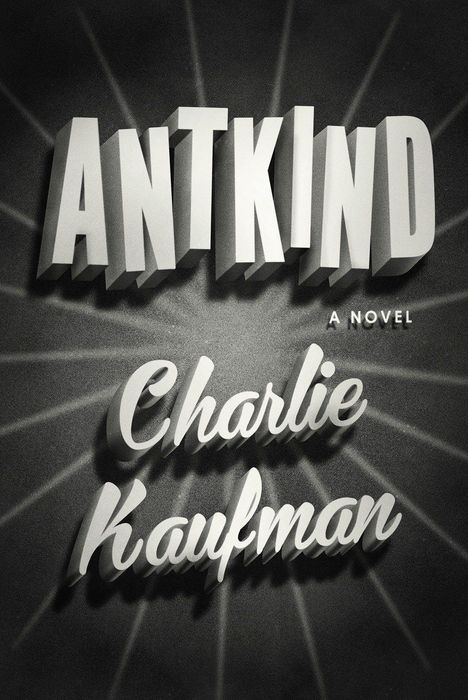 Charlie Kaufman: Antkind, Buch