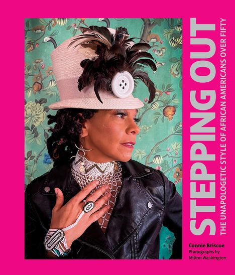 Connie Briscoe: Stepping Out: 50 Plus Years of Unapologetic African American Style, Buch