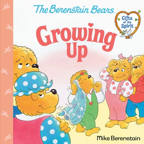 Mike Berenstain: Growing Up (Berenstain Bears Gifts of the Spirit), Buch