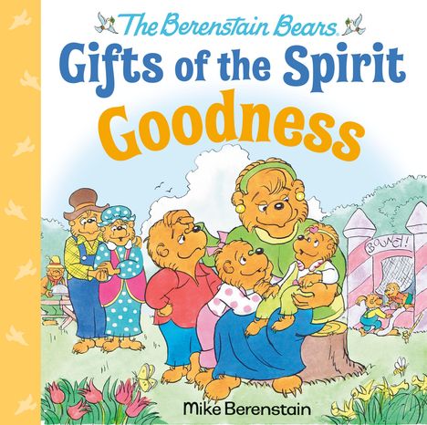 Mike Berenstain: Goodness (Berenstain Bears Gifts of the Spirit), Buch