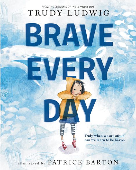 Trudy Ludwig: Brave Every Day, Buch