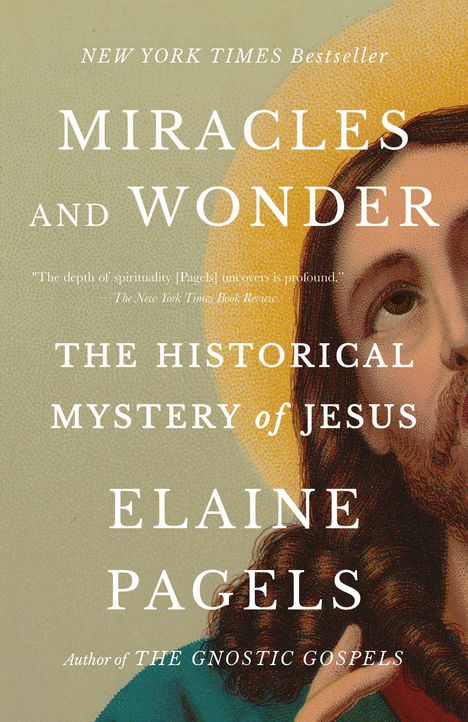 "Miracles and Wonder: The Historical Mystery of Jesus" von Elaine Pagels. Illustration eines Heiligenscheins und Gesichts.