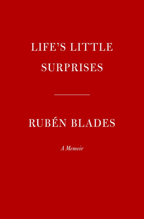 Rubén Blades: Life's Little Surprises, Buch