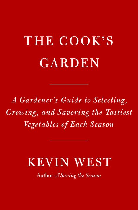 Kevin West: The Cook's Garden, Buch