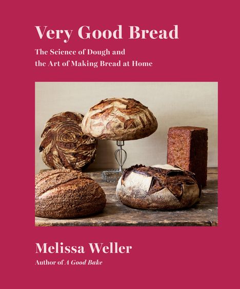 Melissa Weller: Very Good Bread, Buch