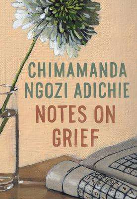 Chimamanda Ngozi Adichie: Notes on Grief, Buch