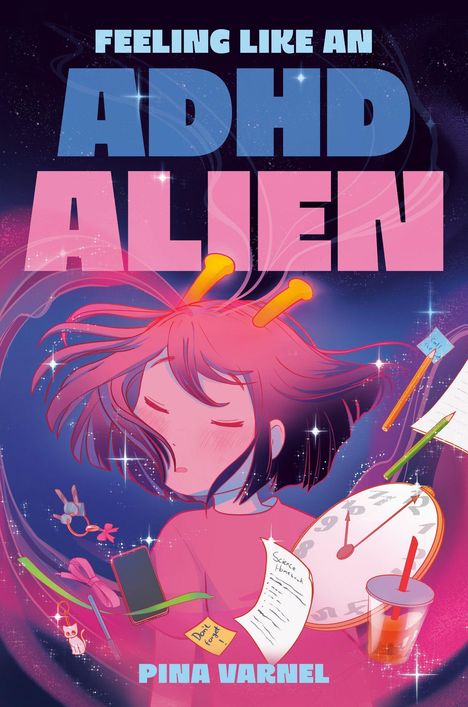 "Feeling Like an ADHD Alien" in großen, bunten Buchstaben. Ein Wesen mit Antennen, umgeben von schwebenden Objekten.