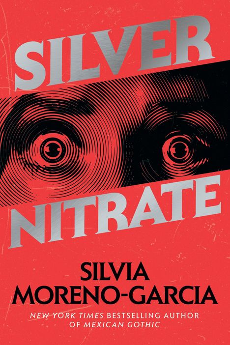 Silvia Moreno-Garcia: Silver Nitrate, Buch