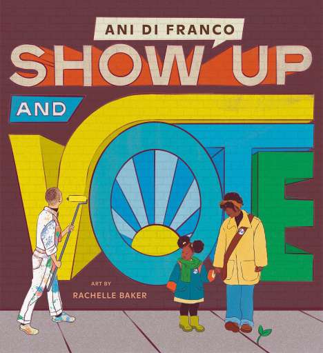 Ani Difranco: Show Up and Vote, Buch
