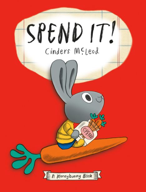 Cinders Mcleod: Spend It!, Buch