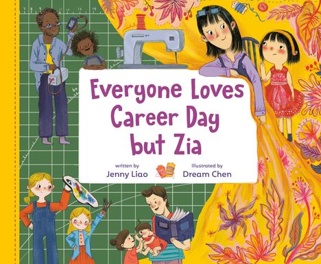 Jenny Liao: Everyone Loves Career Day But Zia, Buch