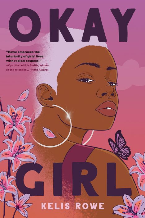 Text: "OKAY GIRL" und "KELIS ROWE". 
Illustration: Eine Frau mit großem Ohrring, Blumen und einem Schmetterling.