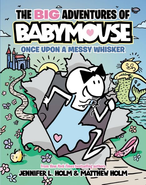 Jennifer L. Holm: The BIG Adventures of Babymouse: Once Upon a Messy Whisker (Book 1), Buch