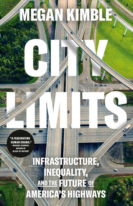 „Megan Kimble: City Limits. Infrastruktur, Ungleichheit und die Zukunft der Autobahnen Amerikas.“ Luftaufnahme von Autobahnkreuz.