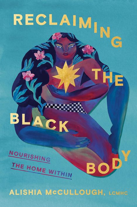 Alishia McCullough: Reclaiming the Black Body, Buch