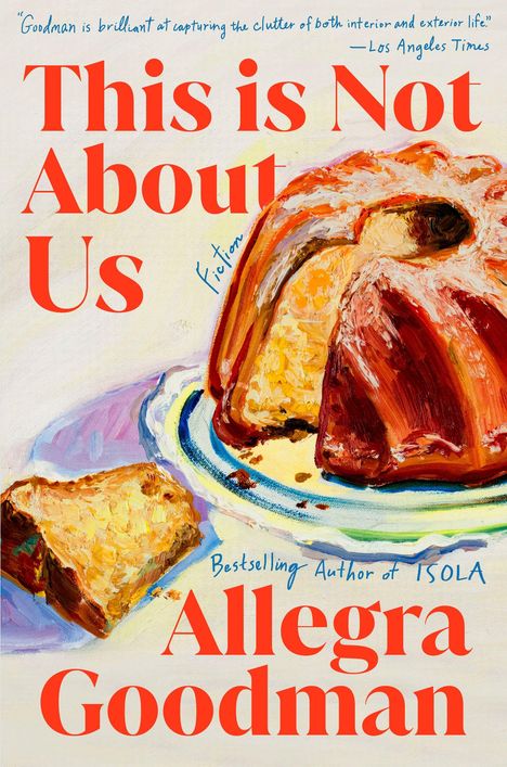 Allegra Goodman: This Is Not about Us, Buch