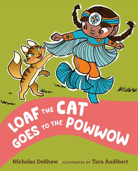 Nicholas Deshaw: Loaf the Cat Goes to the Powwow, Buch