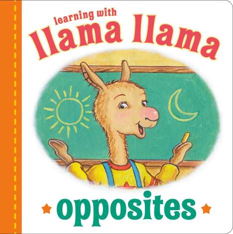 Anna Dewdney: Llama Llama Opposites, Buch