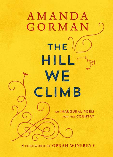 Amanda Gorman: The Hill We Climb. An Inaugural Poem for the Country, Buch