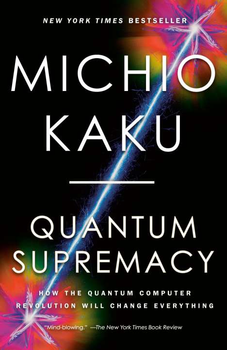 Michio Kaku: Quantum Supremacy, Buch
