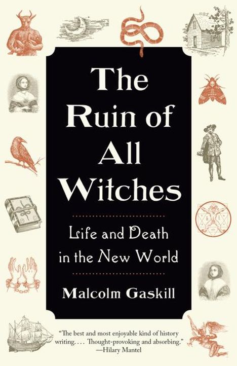 Malcolm Gaskill: The Ruin of All Witches, Buch