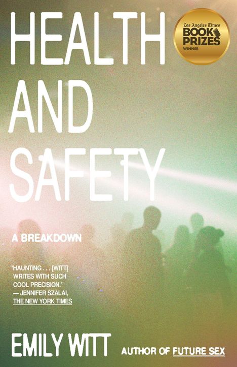"Health and Safety: A Breakdown" von Emily Witt. Zitat von Jennifer Szalai. Silhouetten im Nebel, goldene Medaille oben rechts.
